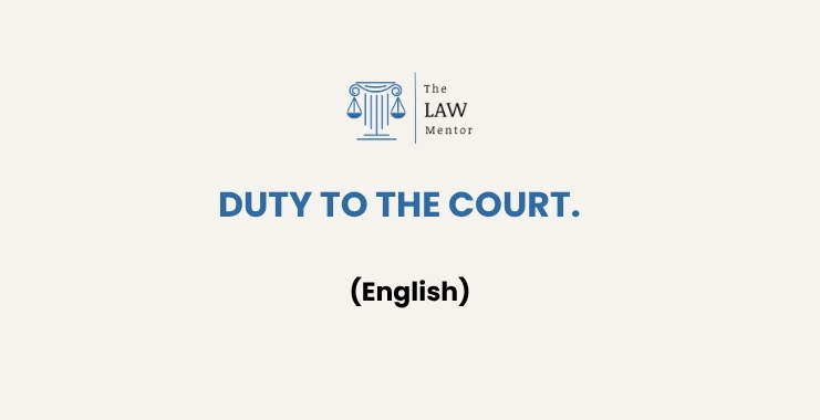 DUTY TO THE COURT